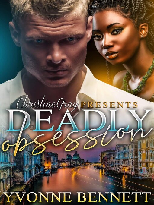 Title details for Deadly Obsession by Yvonne Bennett - Available